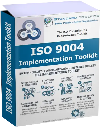 ISO 9004 - Quality of an Organization - Sustained Success Full Implementation Toolkit